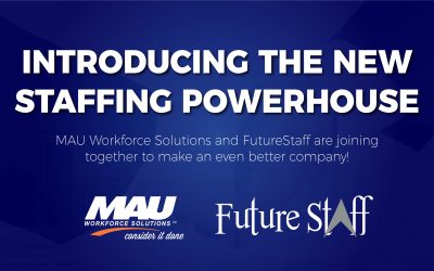 MAU Expands to the Atlanta Market with FutureStaff Acquisition