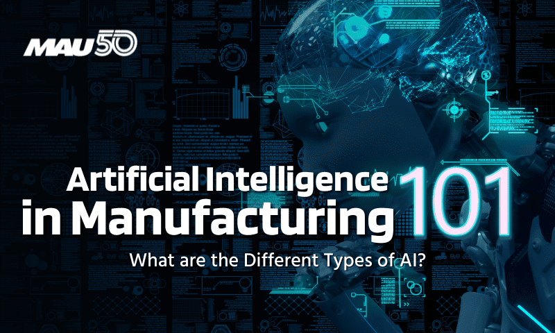 AI in Manufacturing 101: What Are the Different Types of AI?